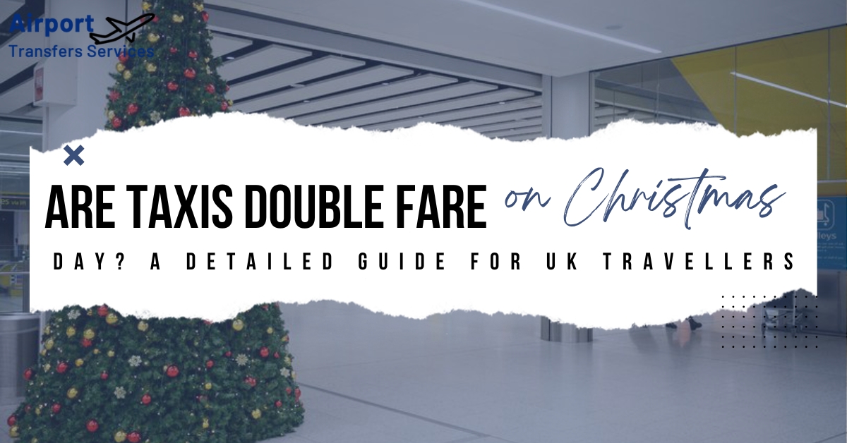 Are Taxis Double Fare on Christmas Day