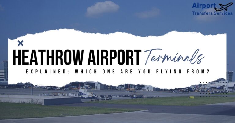 Heathrow Airport Terminals Guide